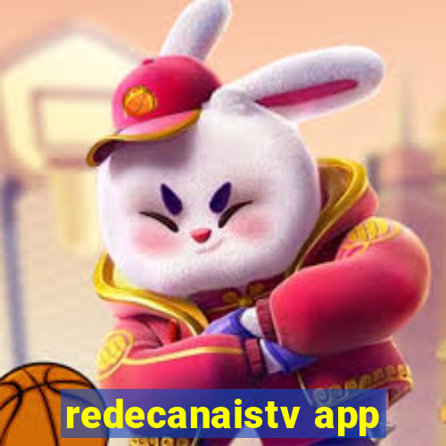redecanaistv app